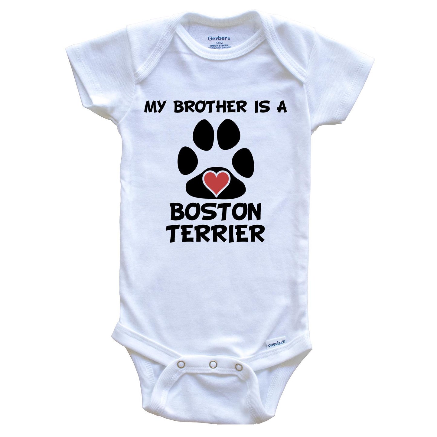 My Brother Is A Boston Terrier Baby Onesie