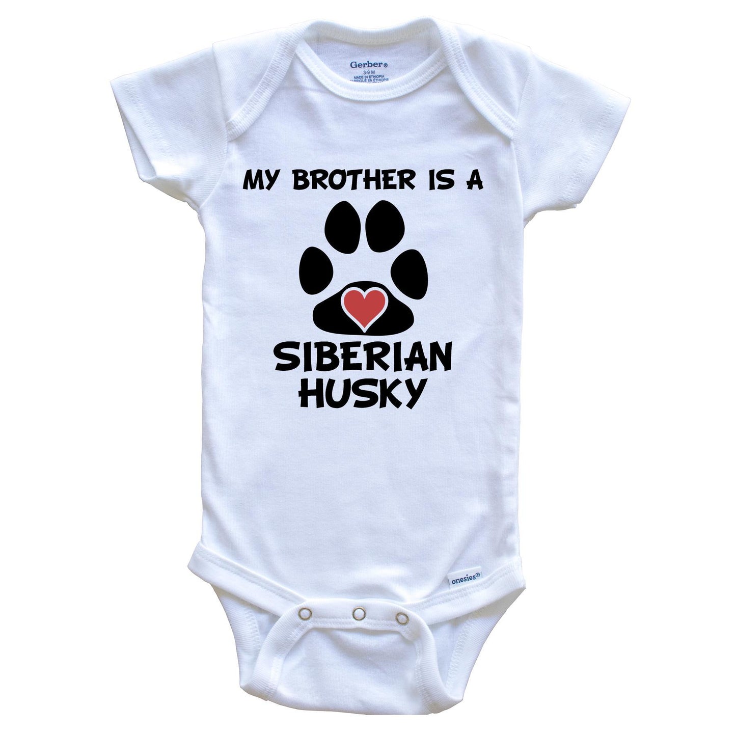 My Brother Is A Siberian Husky Baby Onesie