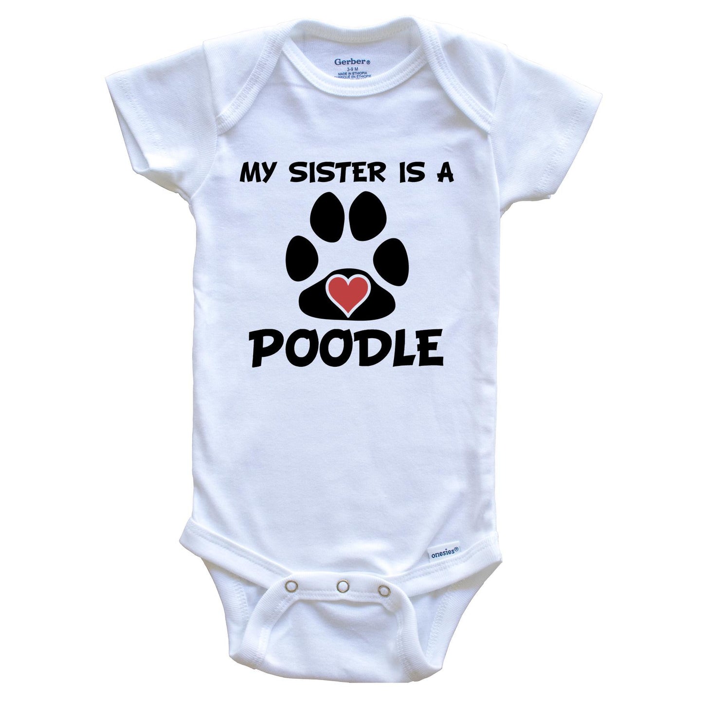 My Sister Is A Poodle Baby Onesie