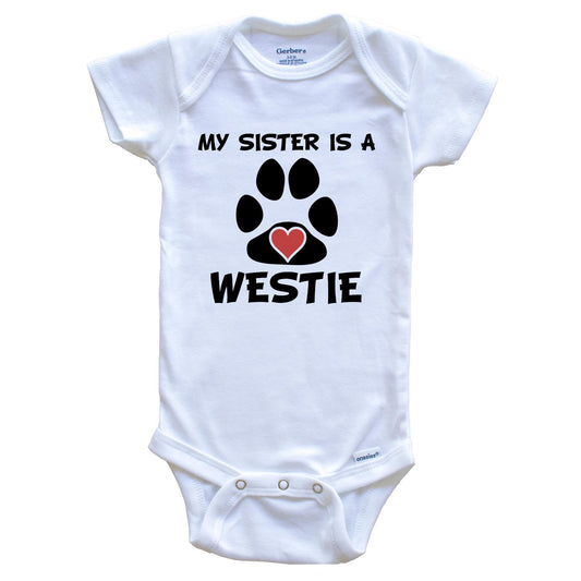 My Sister Is A Westie Baby Onesie