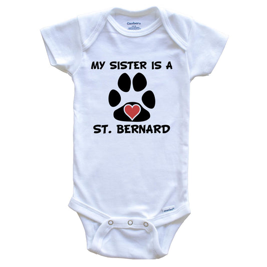 My Sister Is A St. Bernard Baby Onesie