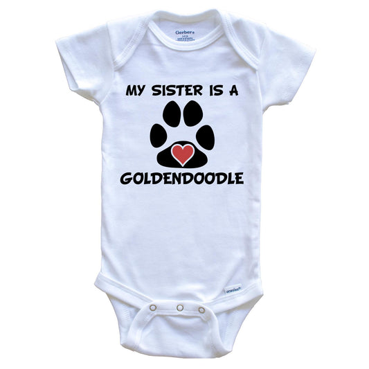 My Sister Is A Goldendoodle Baby Onesie
