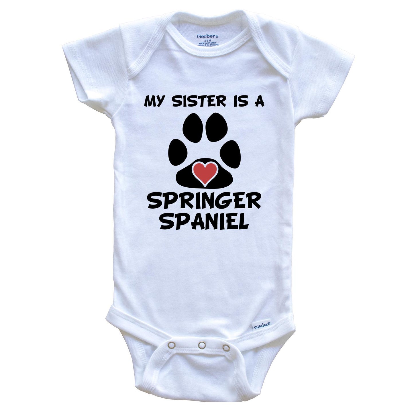My Sister Is A Springer Spaniel Baby Onesie