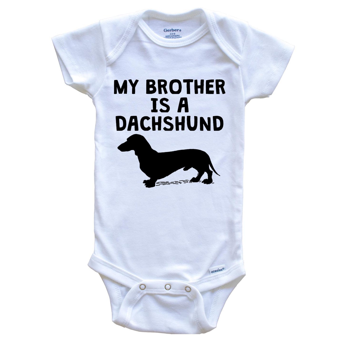 My Brother Is A Dachshund Baby Onesie