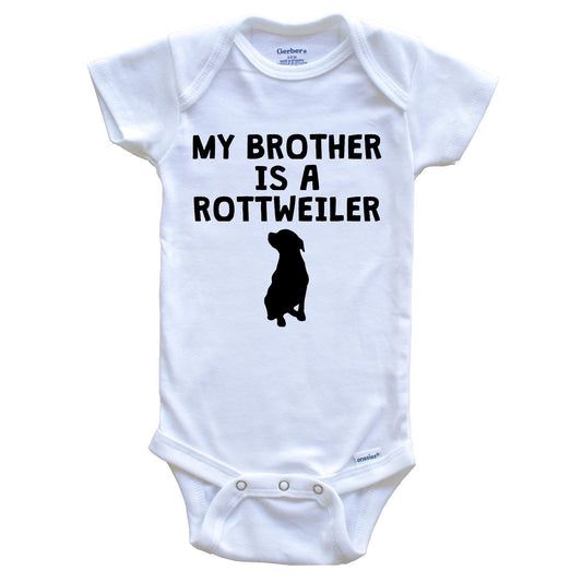 My Brother Is A Rottweiler Baby Onesie