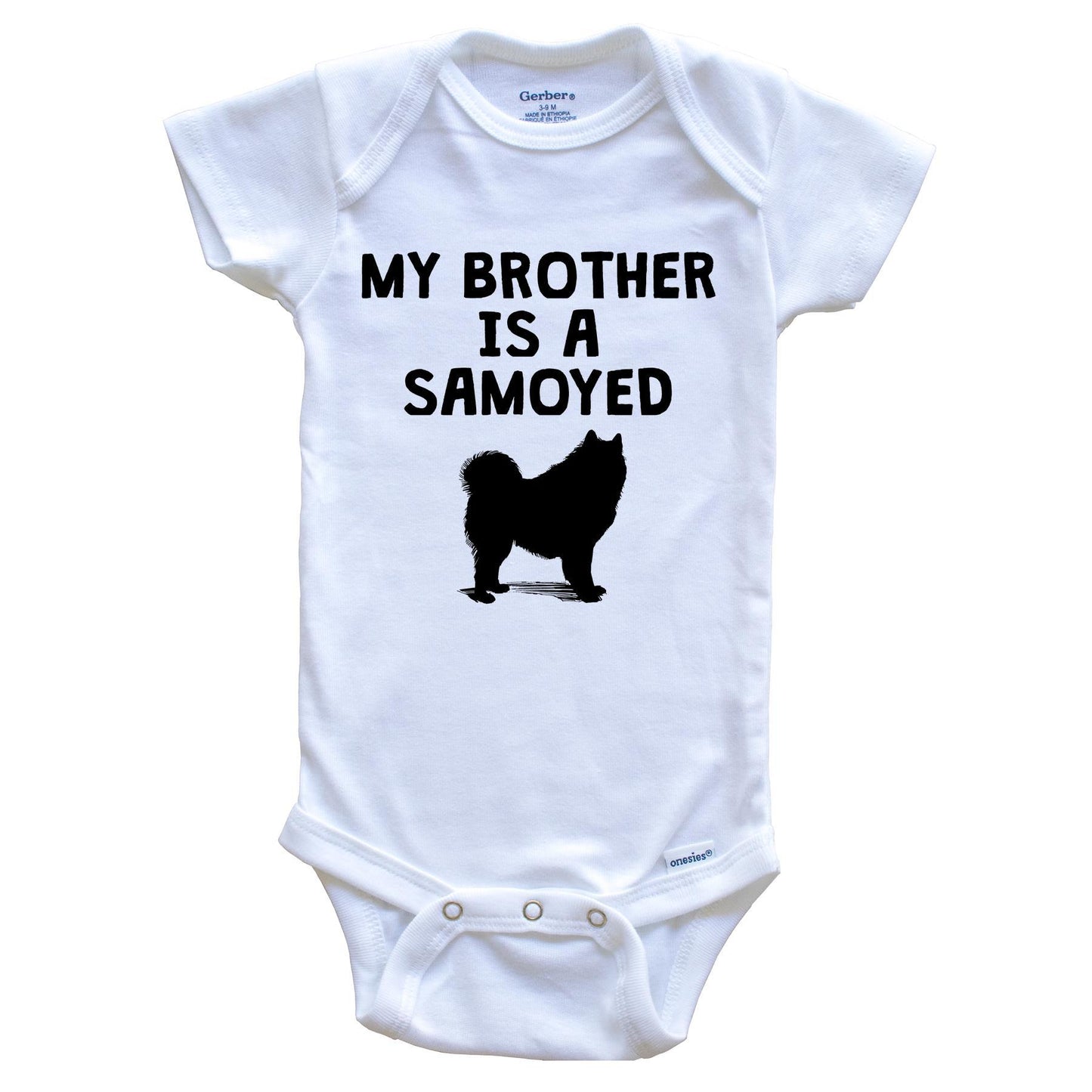 My Brother Is A Samoyed Baby Onesie
