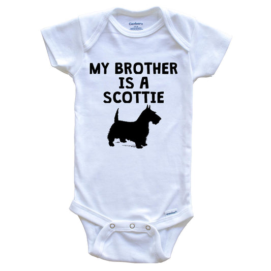 My Brother Is A Scottie Baby Onesie