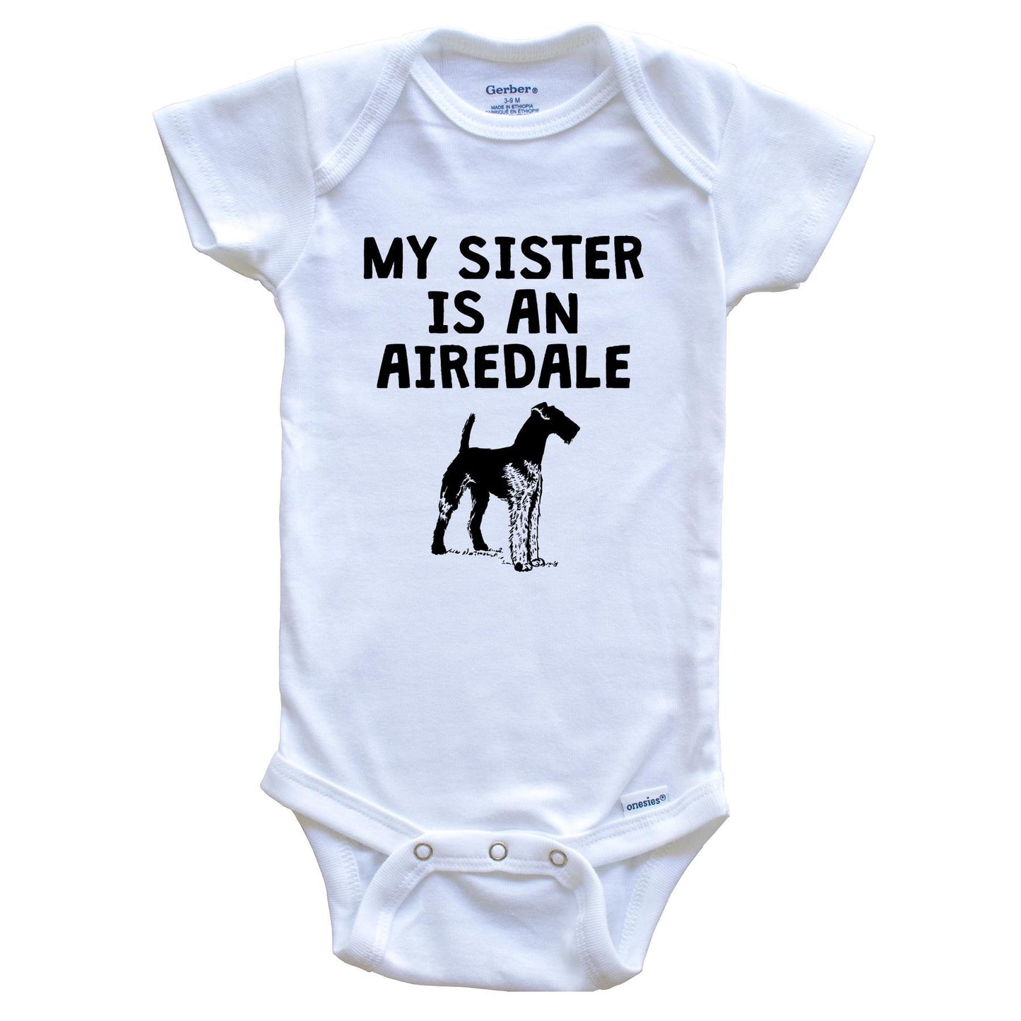 My Sister Is An Airedale Baby Onesie