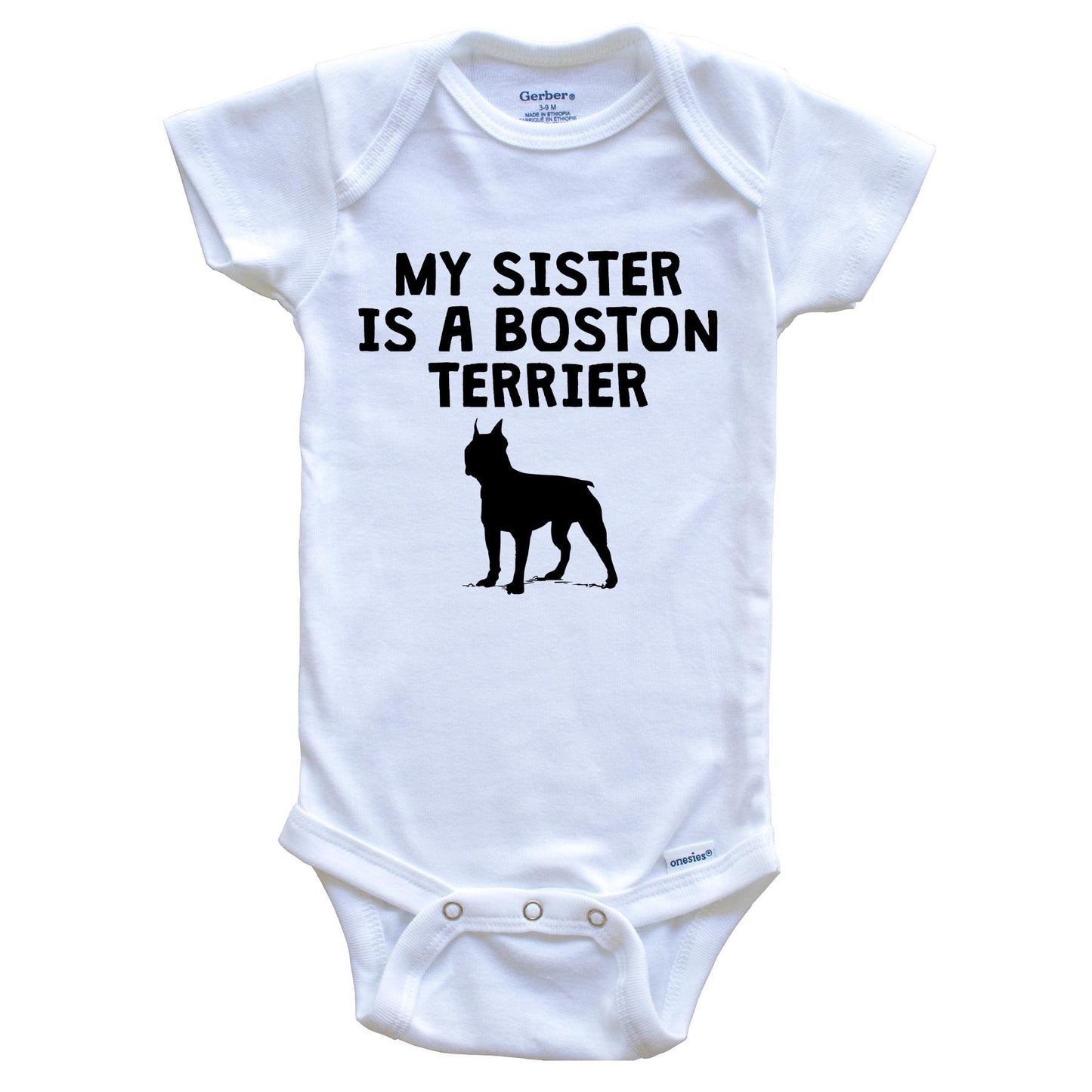 My Sister Is A Boston Terrier Baby Onesie