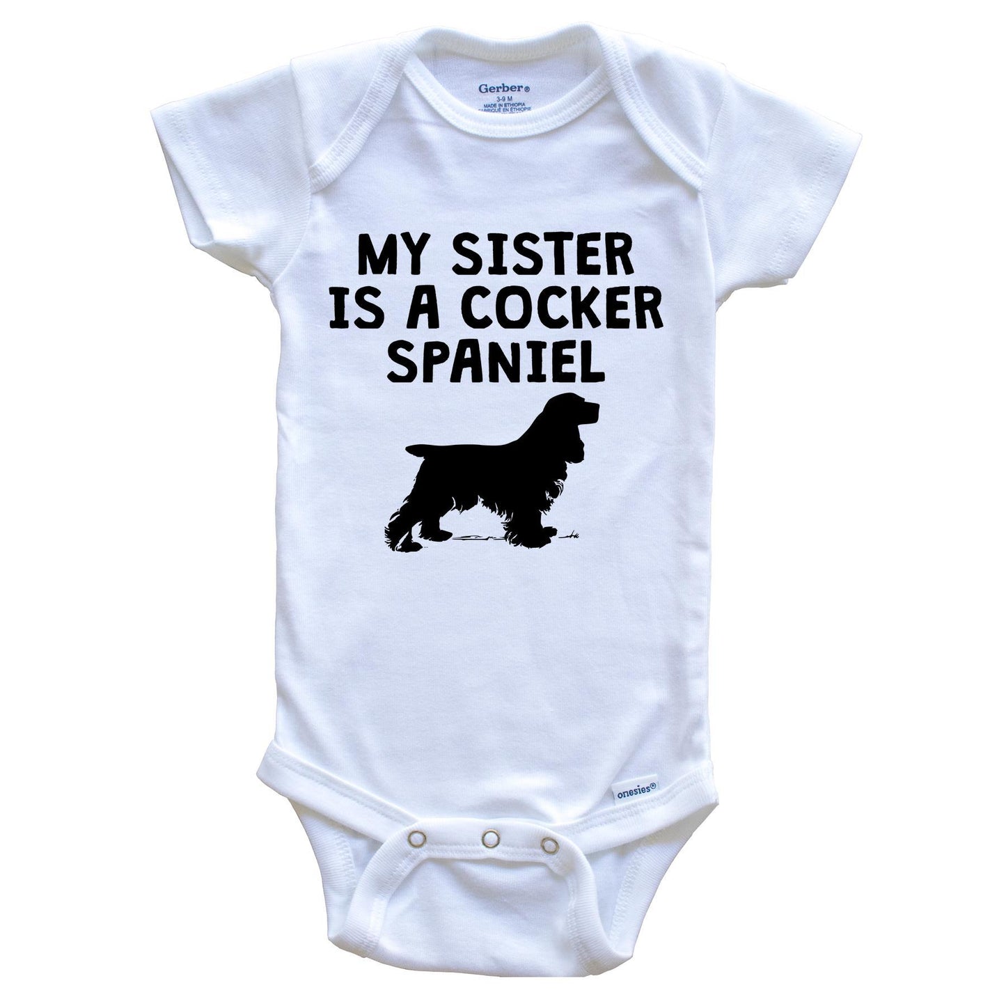 My Sister Is A Cocker Spaniel Baby Onesie