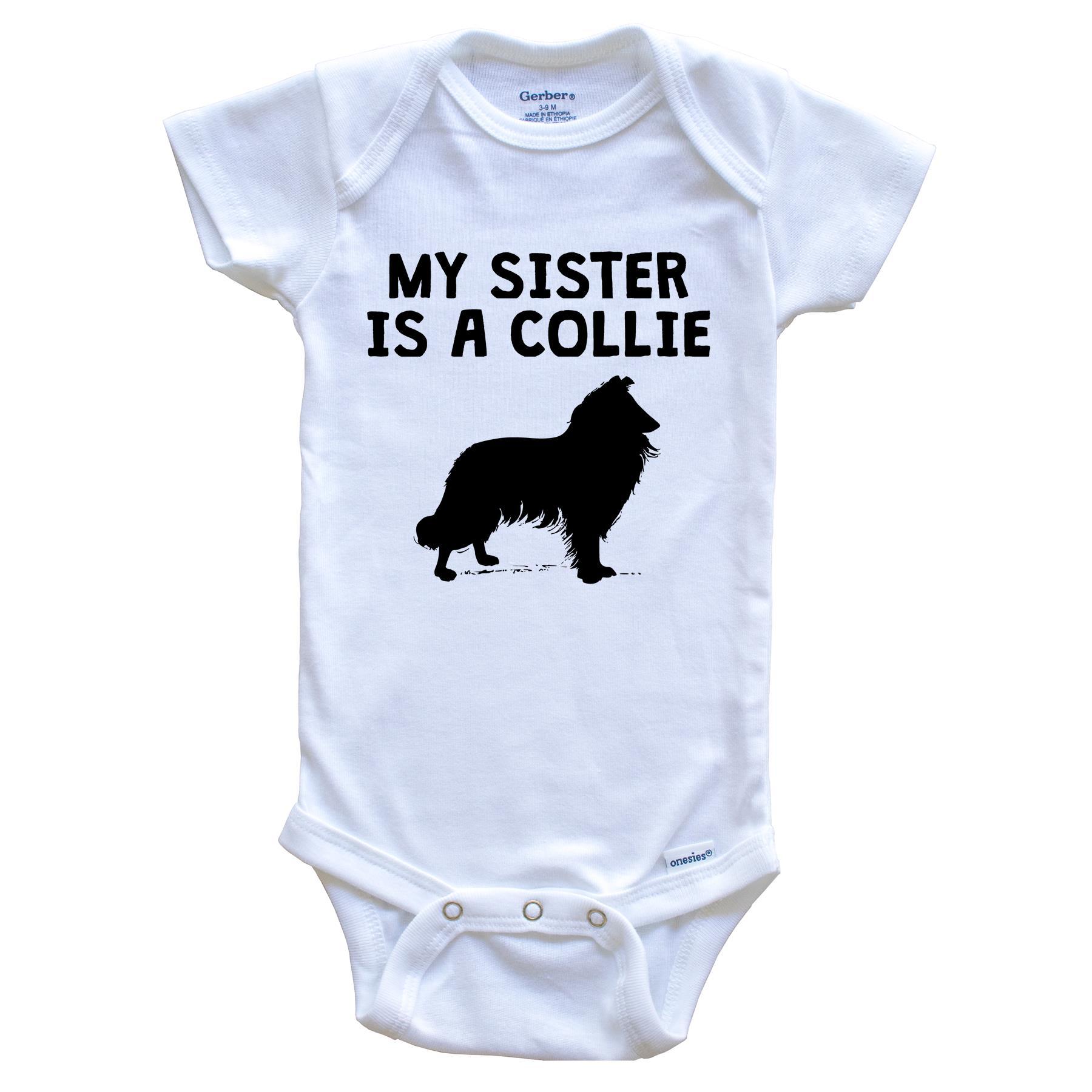 My Sister Is A Collie Baby Onesie