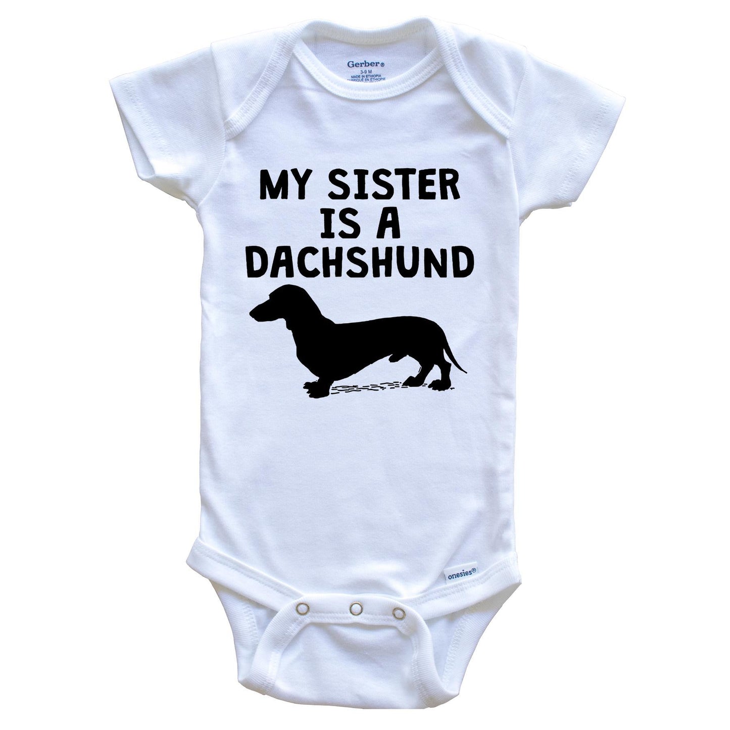 My Sister Is A Dachshund Baby Onesie