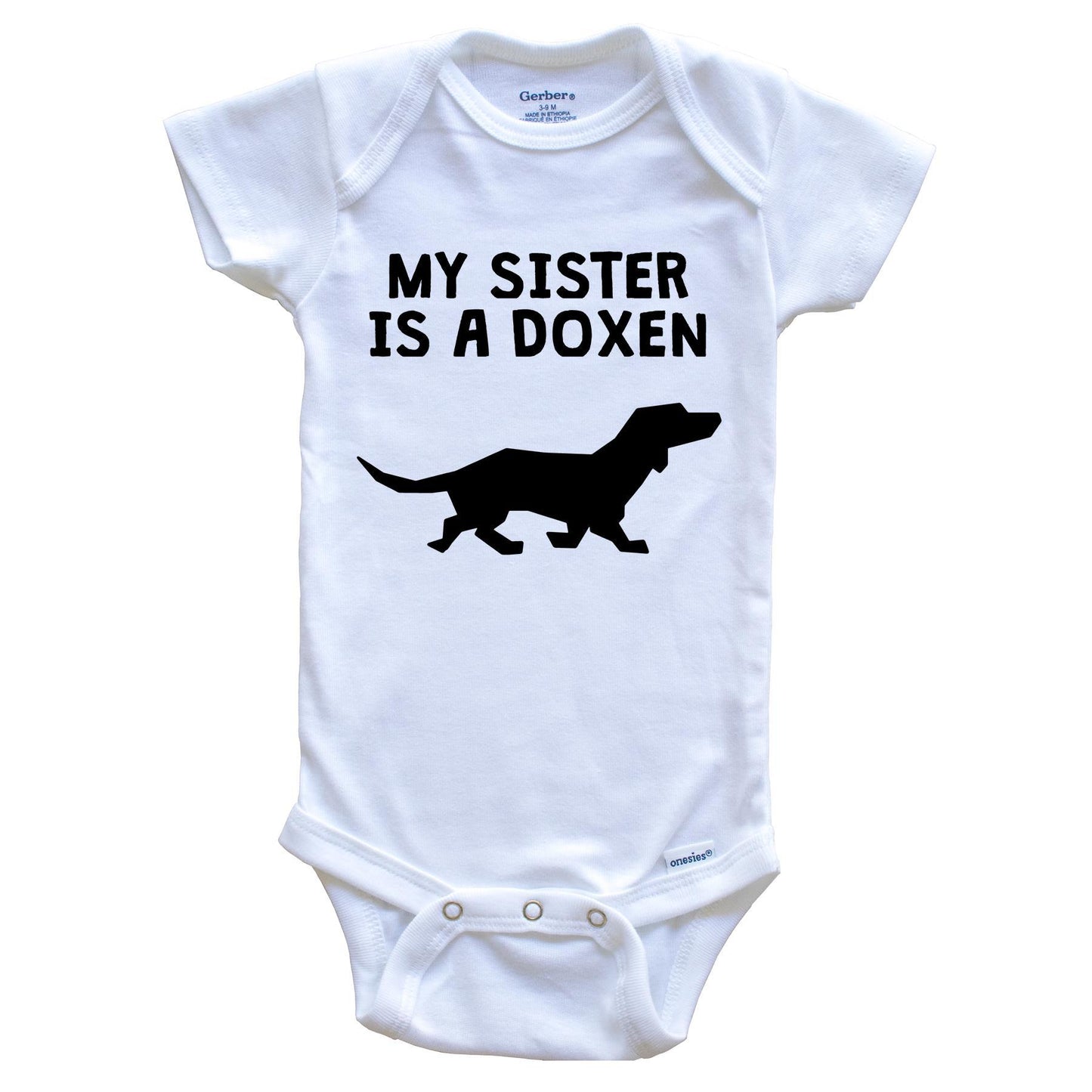 My Sister Is A Doxen Baby Onesie