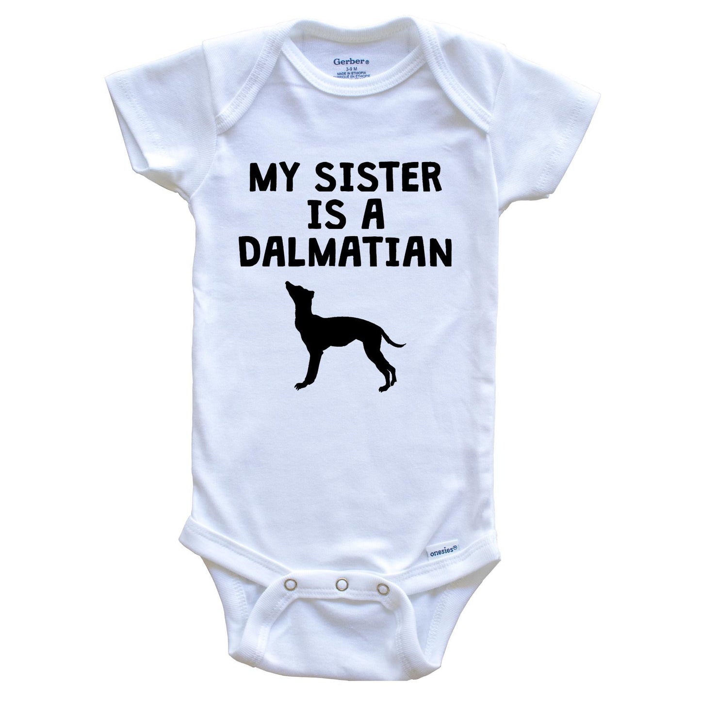My Sister Is A Dalmatian Baby Onesie