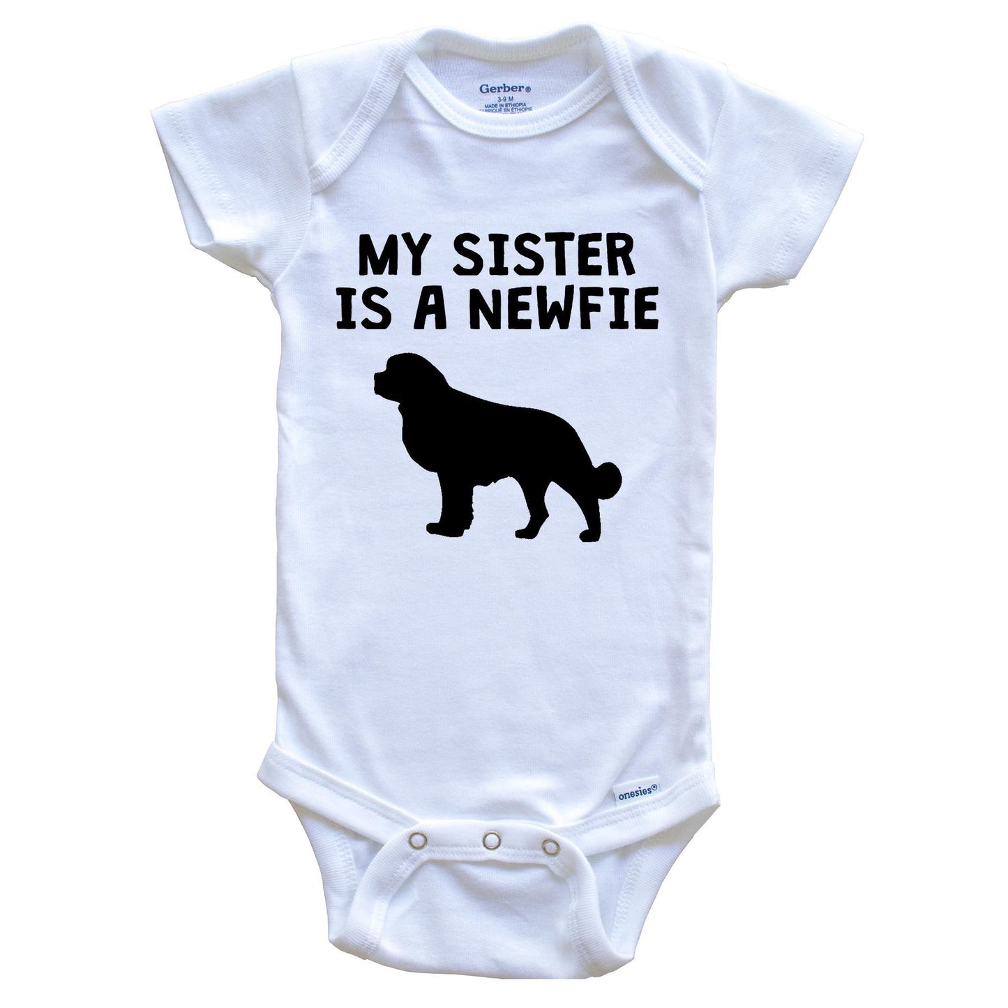 My Sister Is A Newfie Baby Onesie