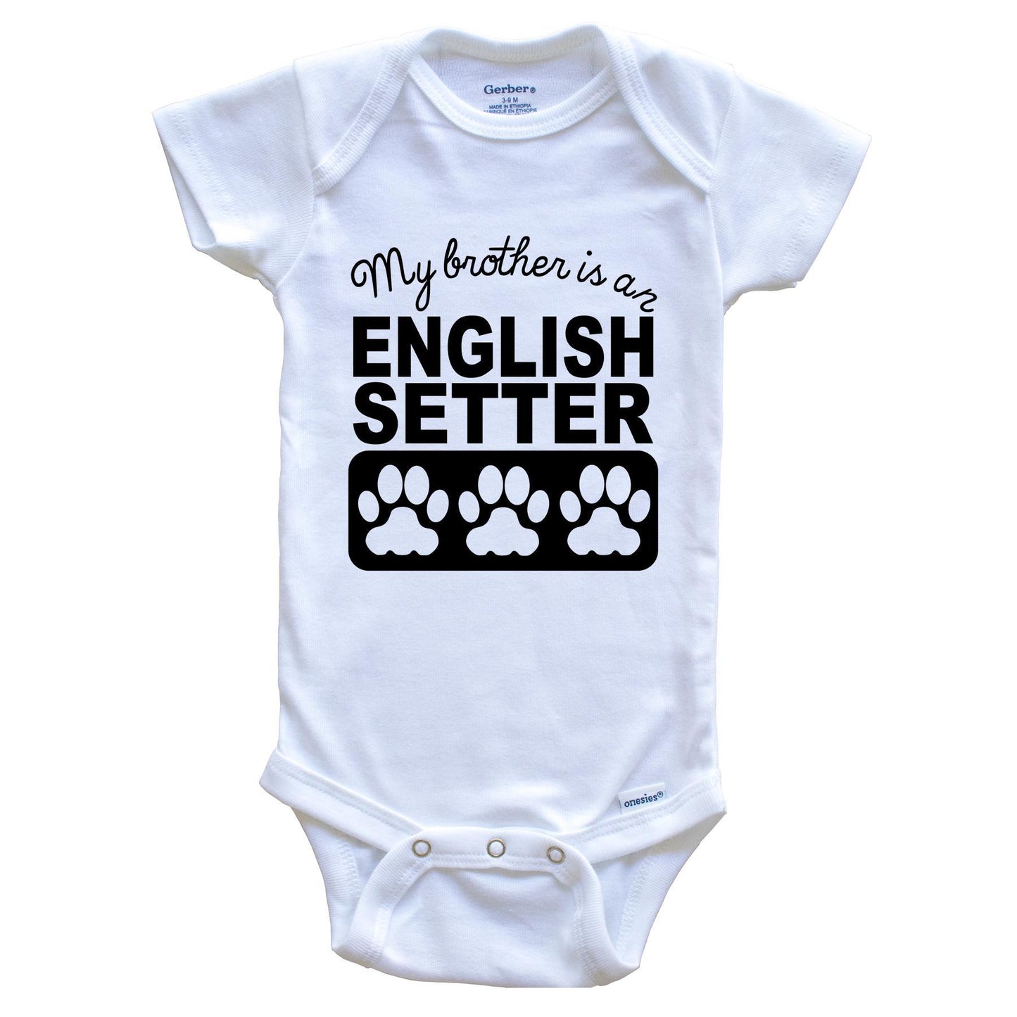 My Brother Is An English Setter Baby Onesie
