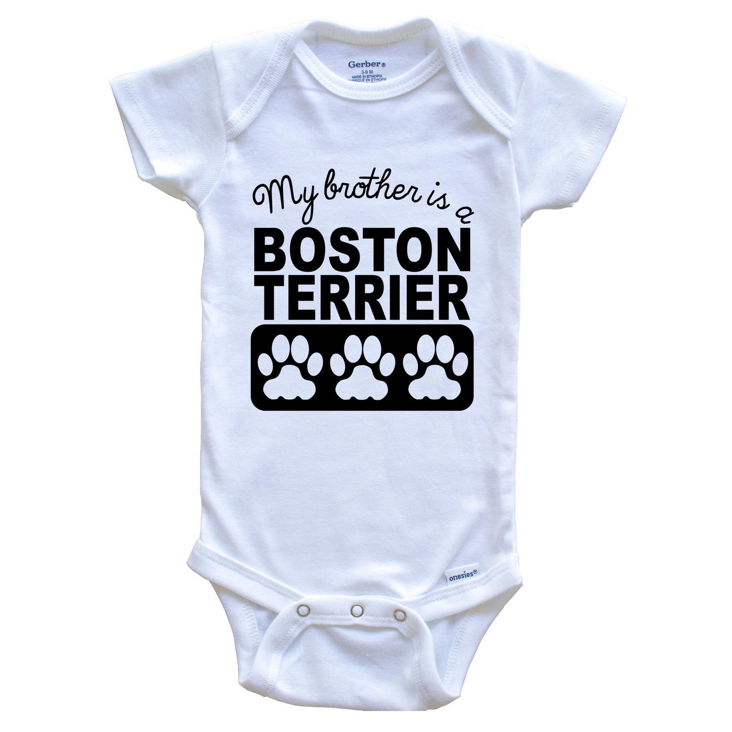 My Brother Is A Boston Terrier Baby Onesie