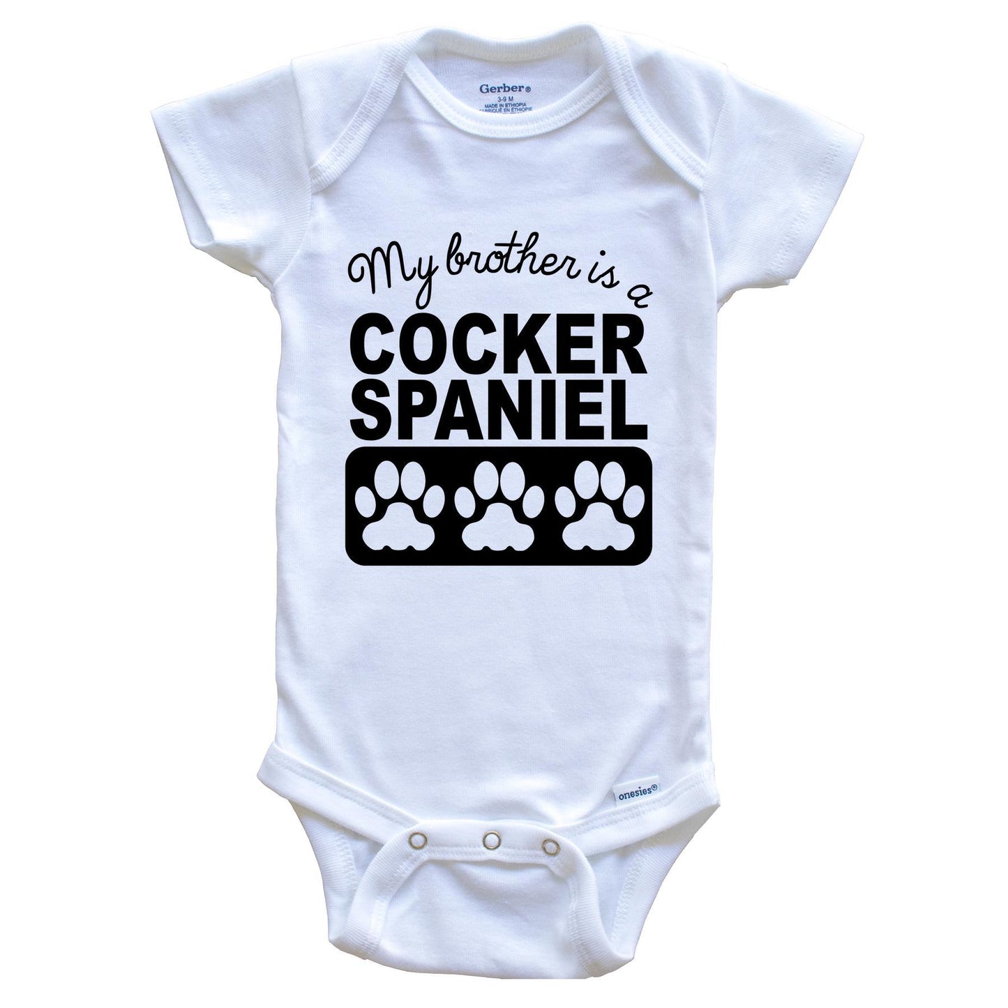 My Brother Is A Cocker Spaniel Baby Onesie