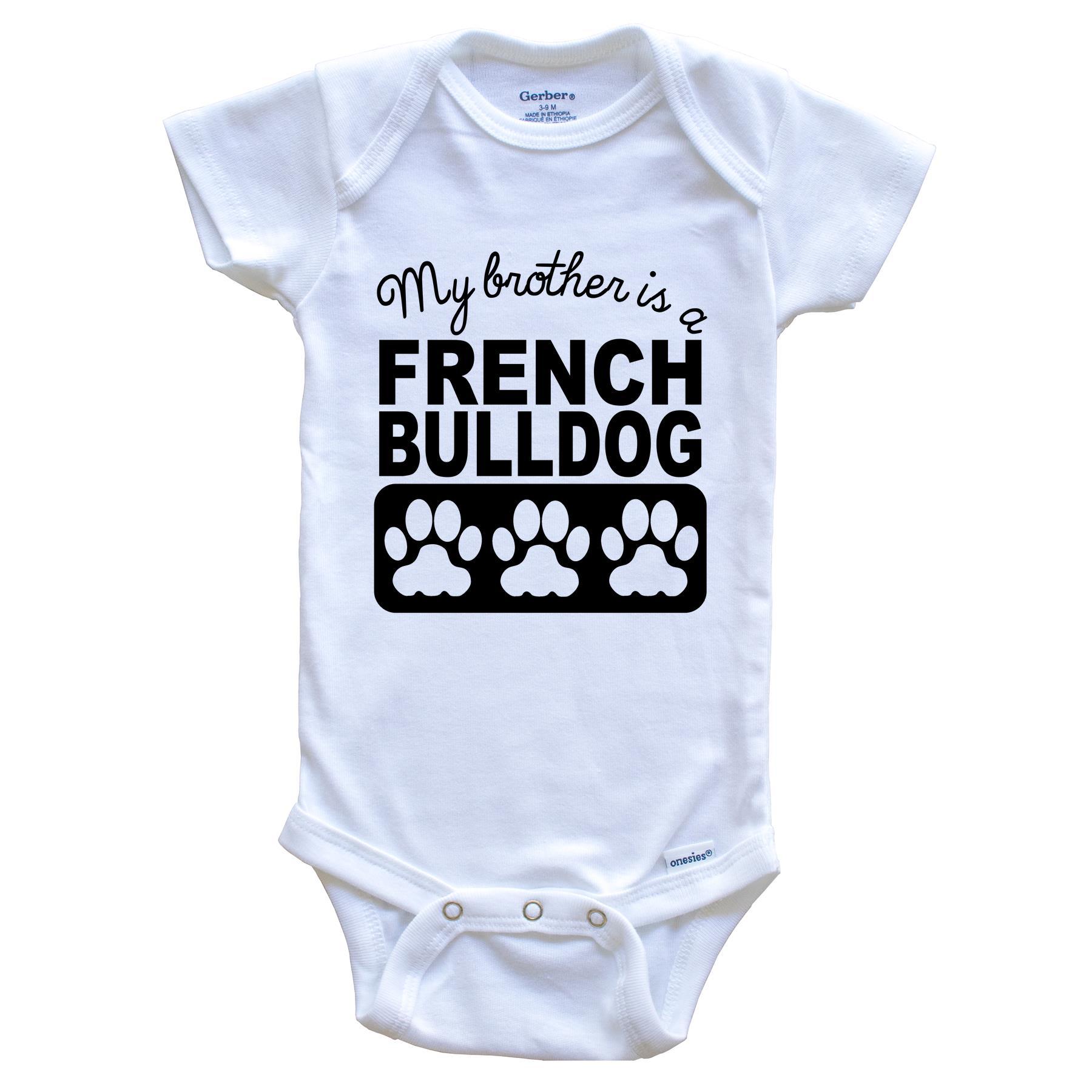 My Brother Is A French Bulldog Baby Onesie