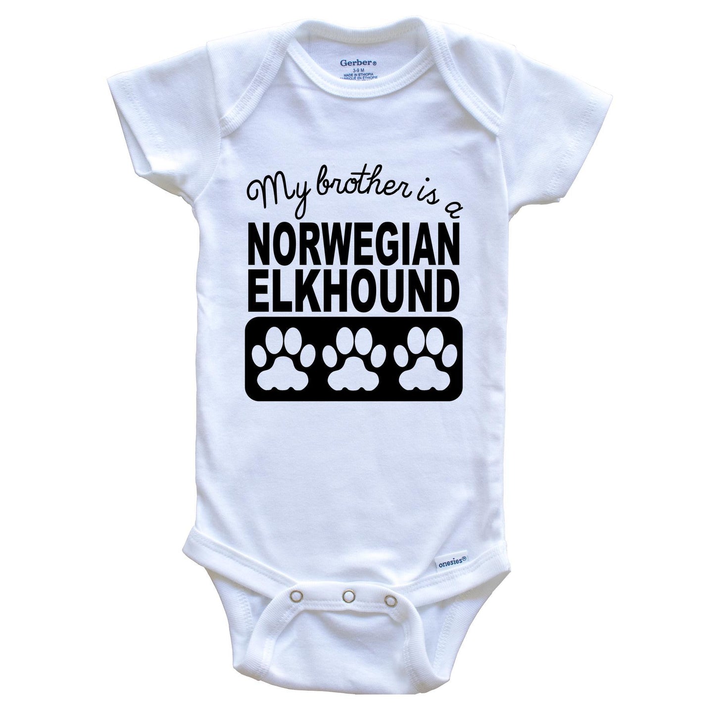 My Brother Is A Norwegian Elkhound Baby Onesie