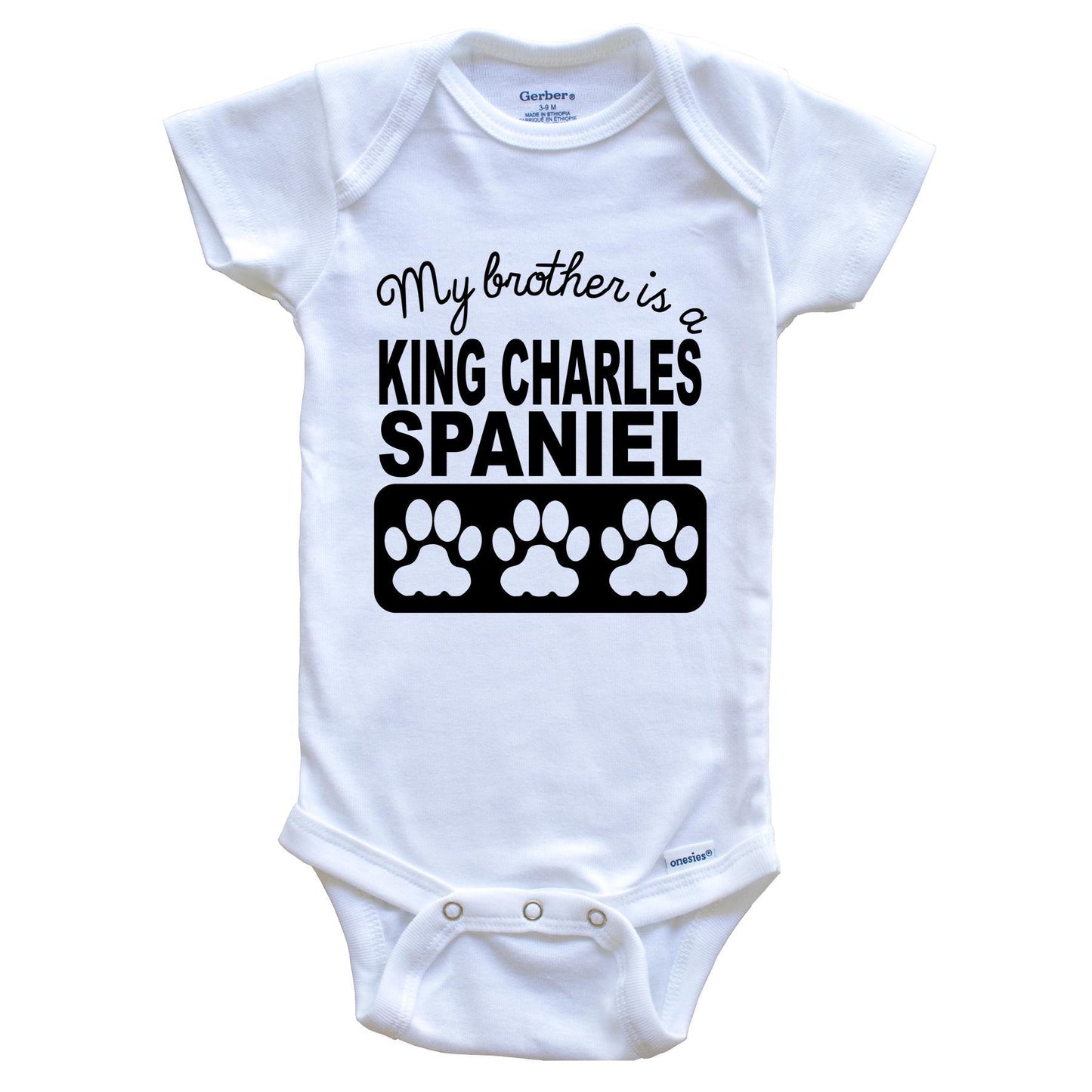 My Brother Is A King Charles Spaniel Baby Onesie