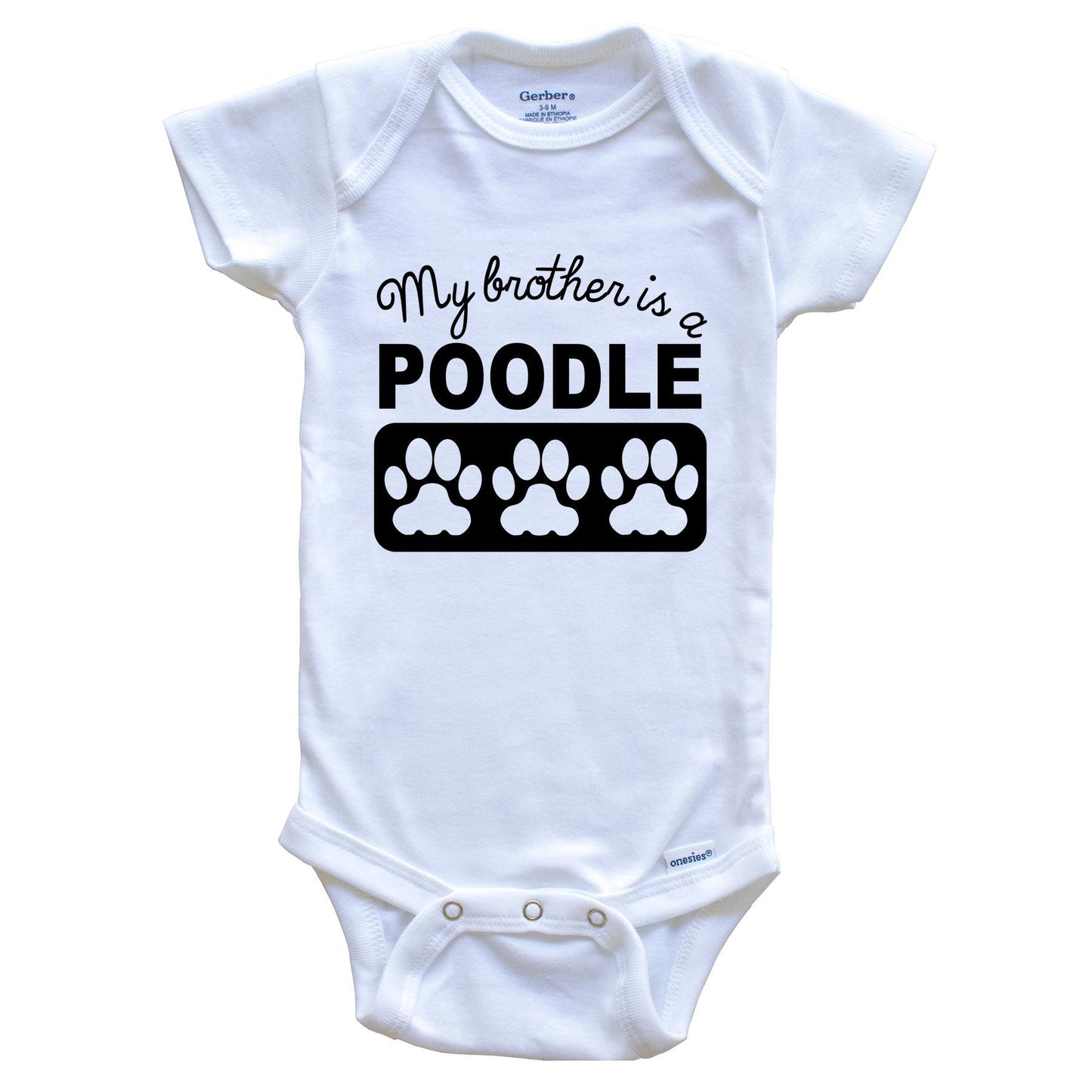 My Brother Is A Poodle Baby Onesie