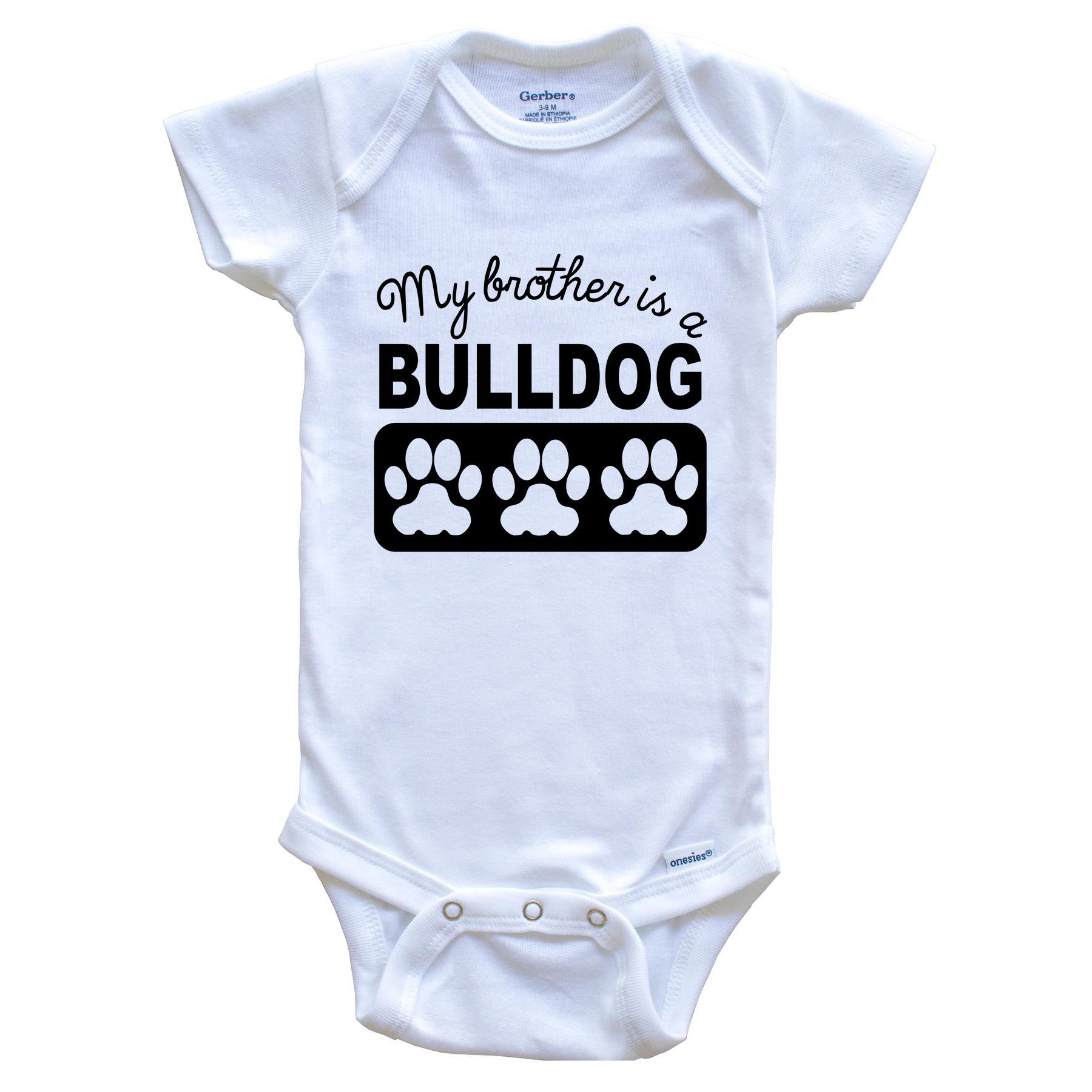 My Brother Is A Bulldog Baby Onesie