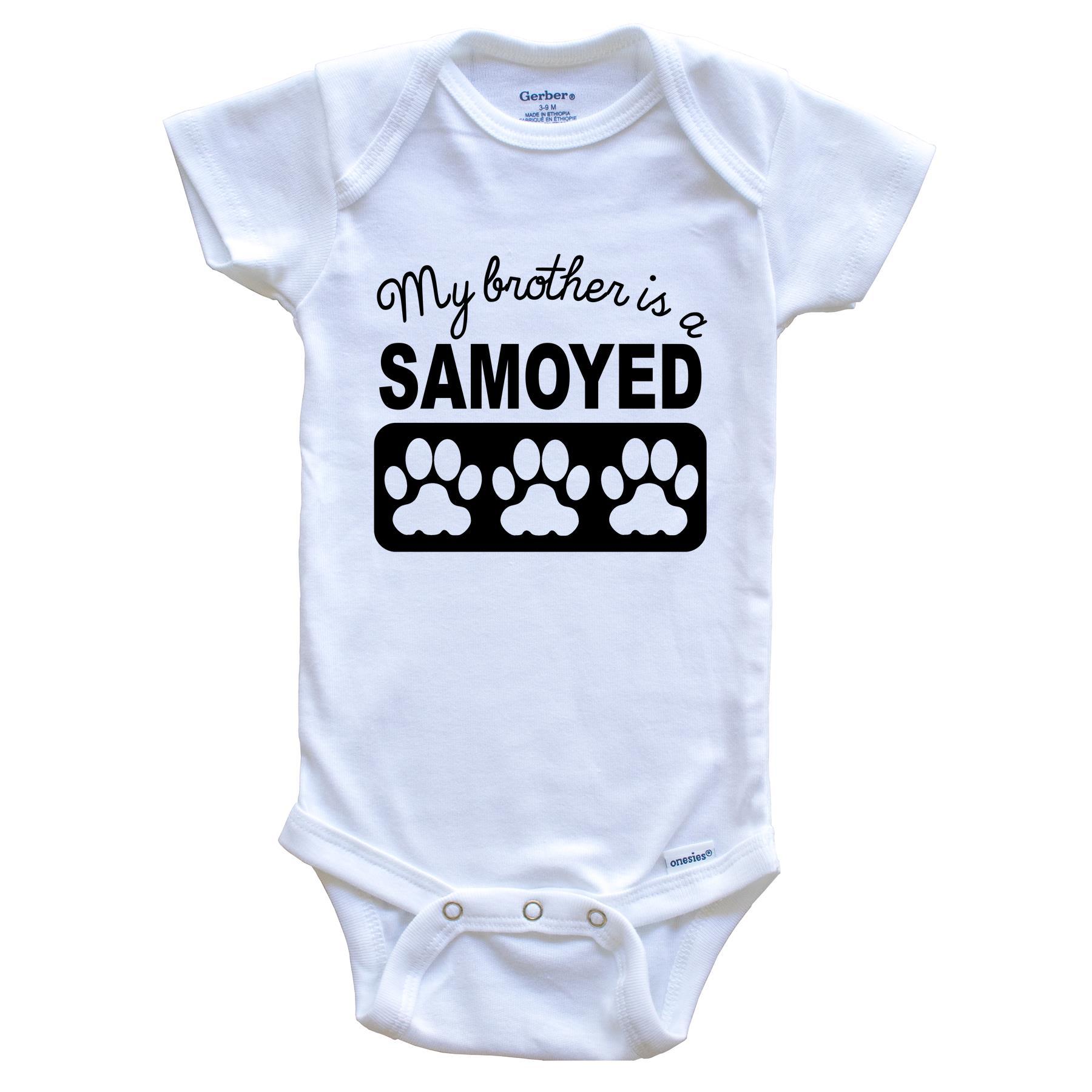 My Brother Is A Samoyed Baby Onesie