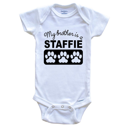 My Brother Is A Staffie Baby Onesie