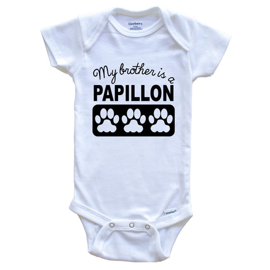 My Brother Is A Papillon Baby Onesie