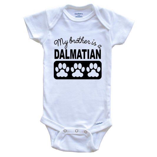 My Brother Is A Dalmatian Baby Onesie