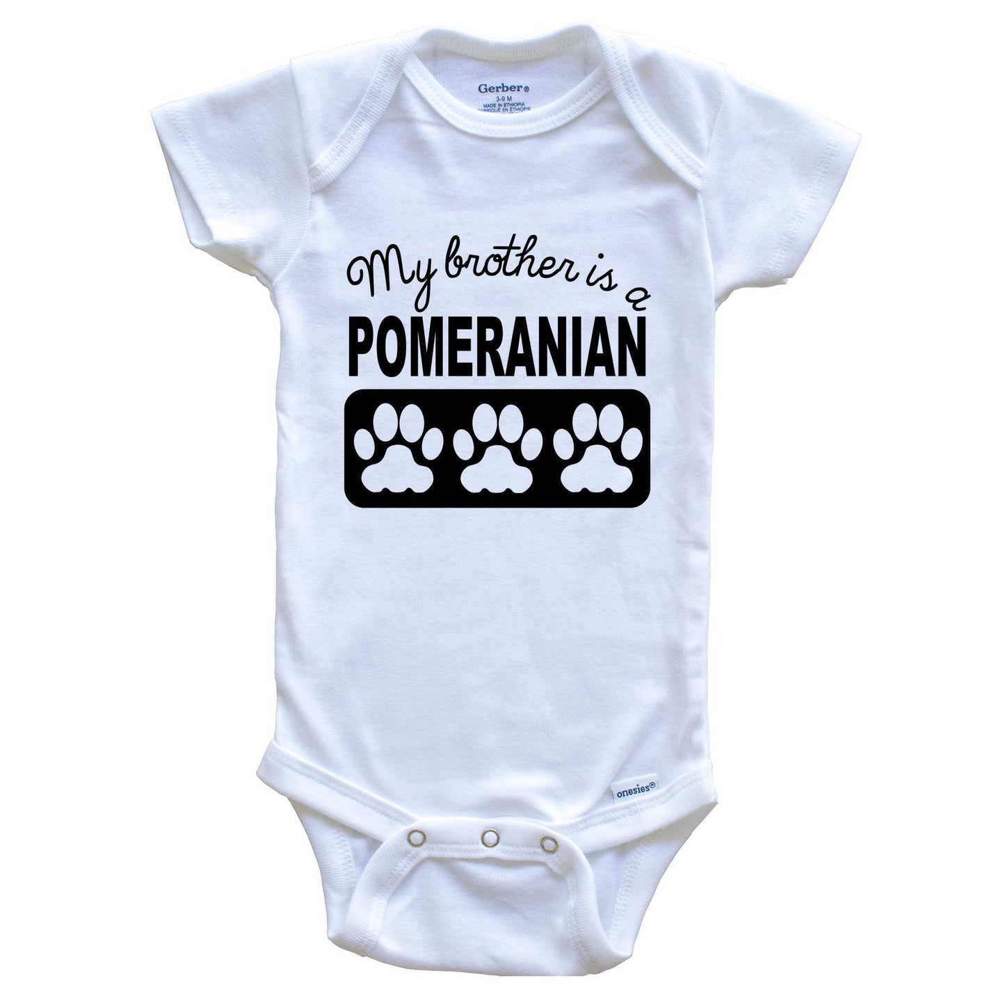 My Brother Is A Pomeranian Baby Onesie