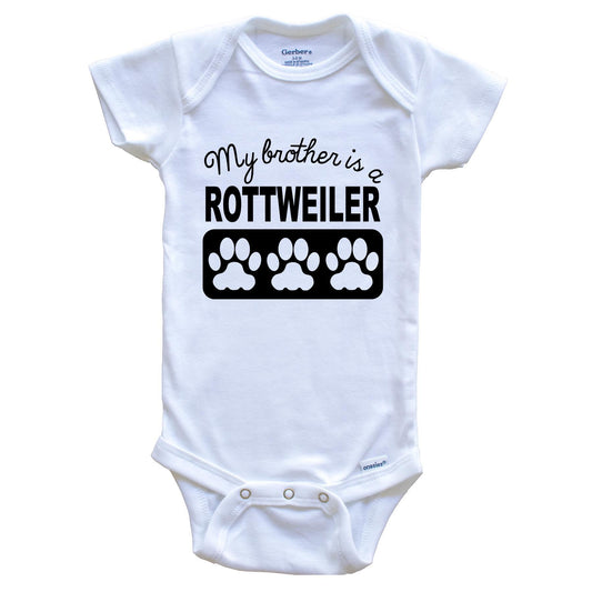 My Brother Is A Rottweiler Baby Onesie