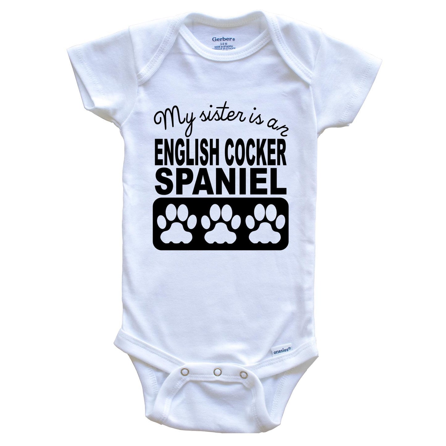 My Sister Is An English Cocker Spaniel Baby Onesie