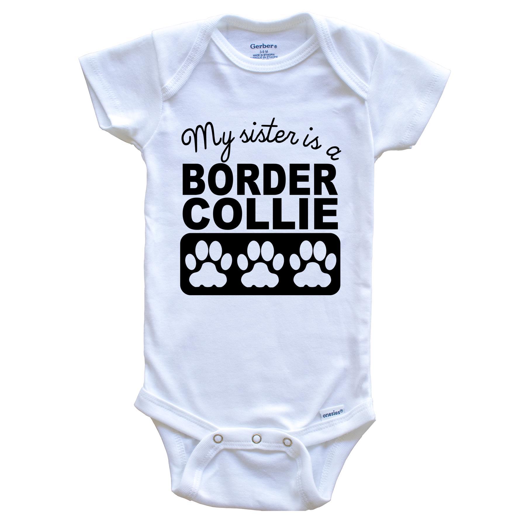 My Sister Is A Border Collie Baby Onesie