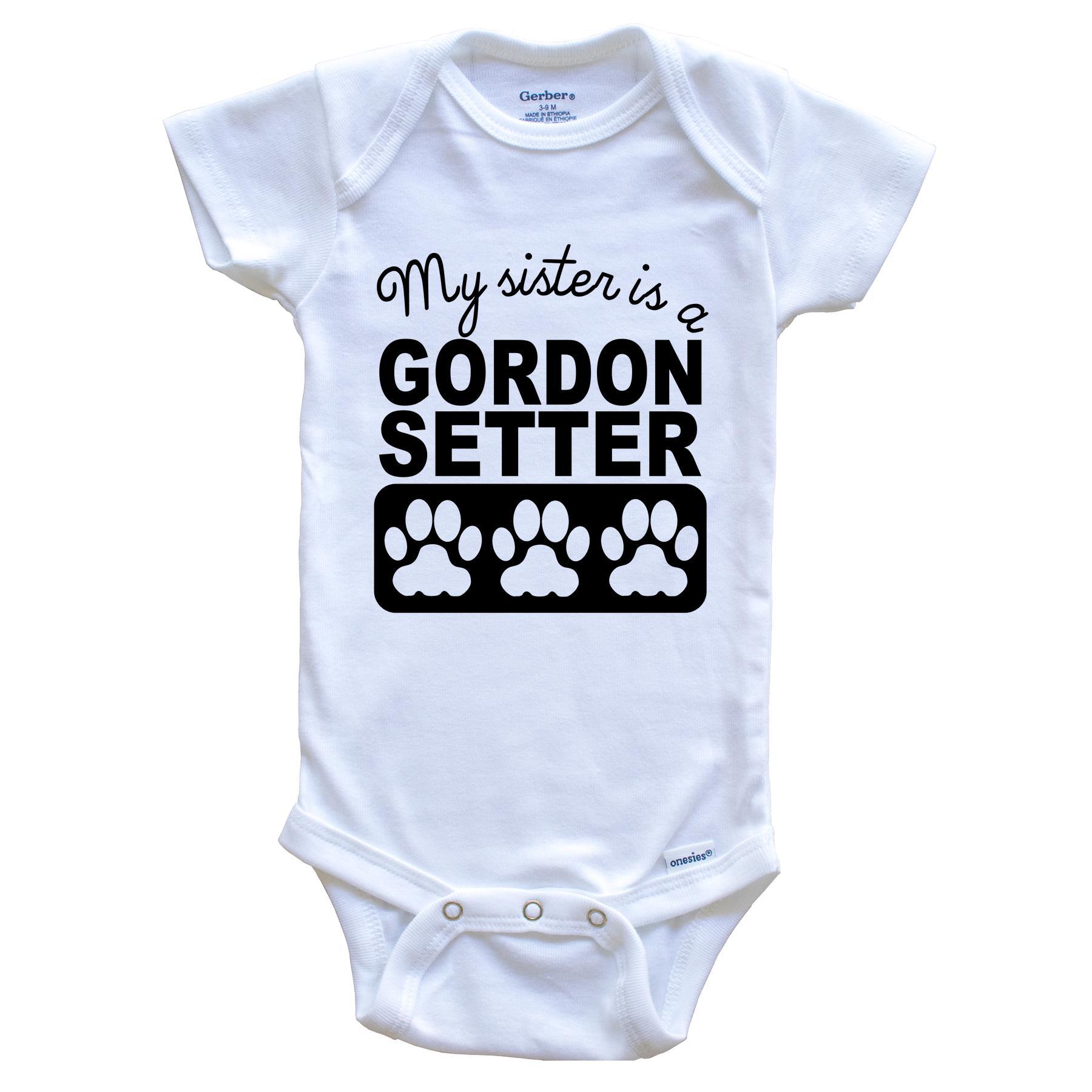 My Sister Is A Gordon Setter Baby Onesie