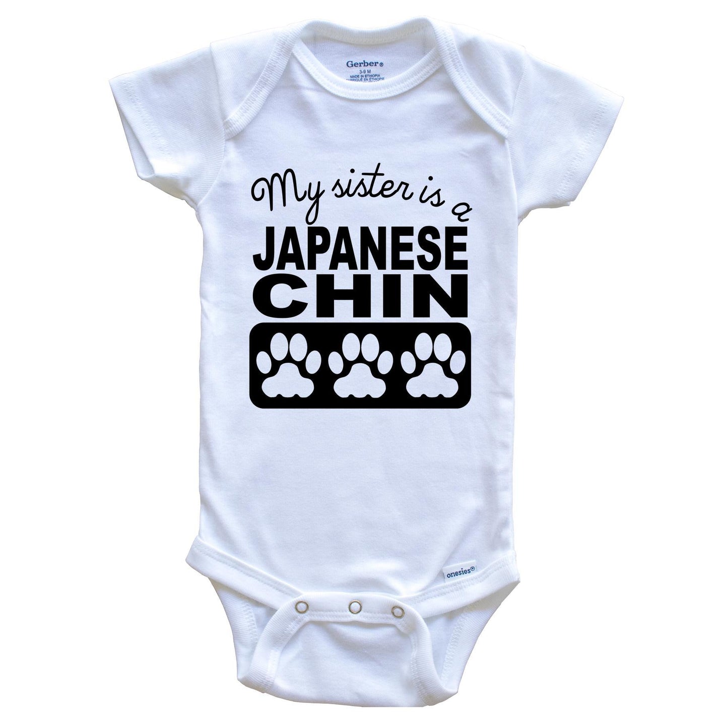 My Sister Is A Japanese Chin Baby Onesie