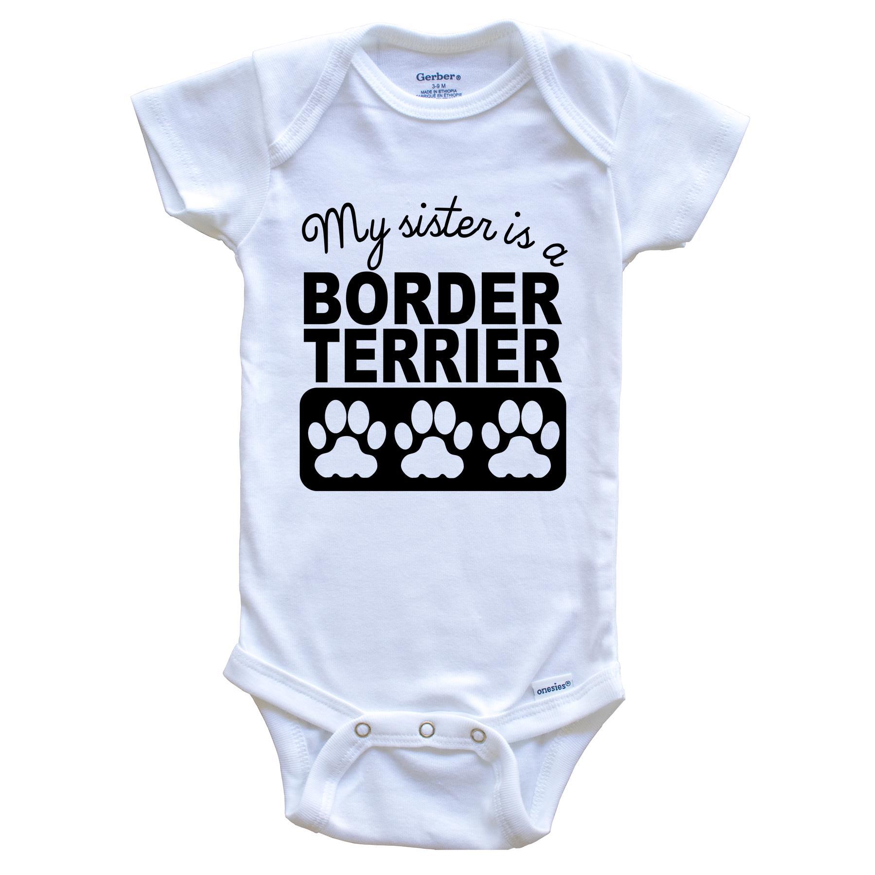 My Sister Is A Border Terrier Baby Onesie