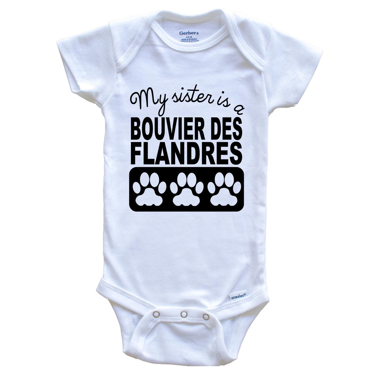 My Sister Is A Bouvier des Flandres Baby Onesie