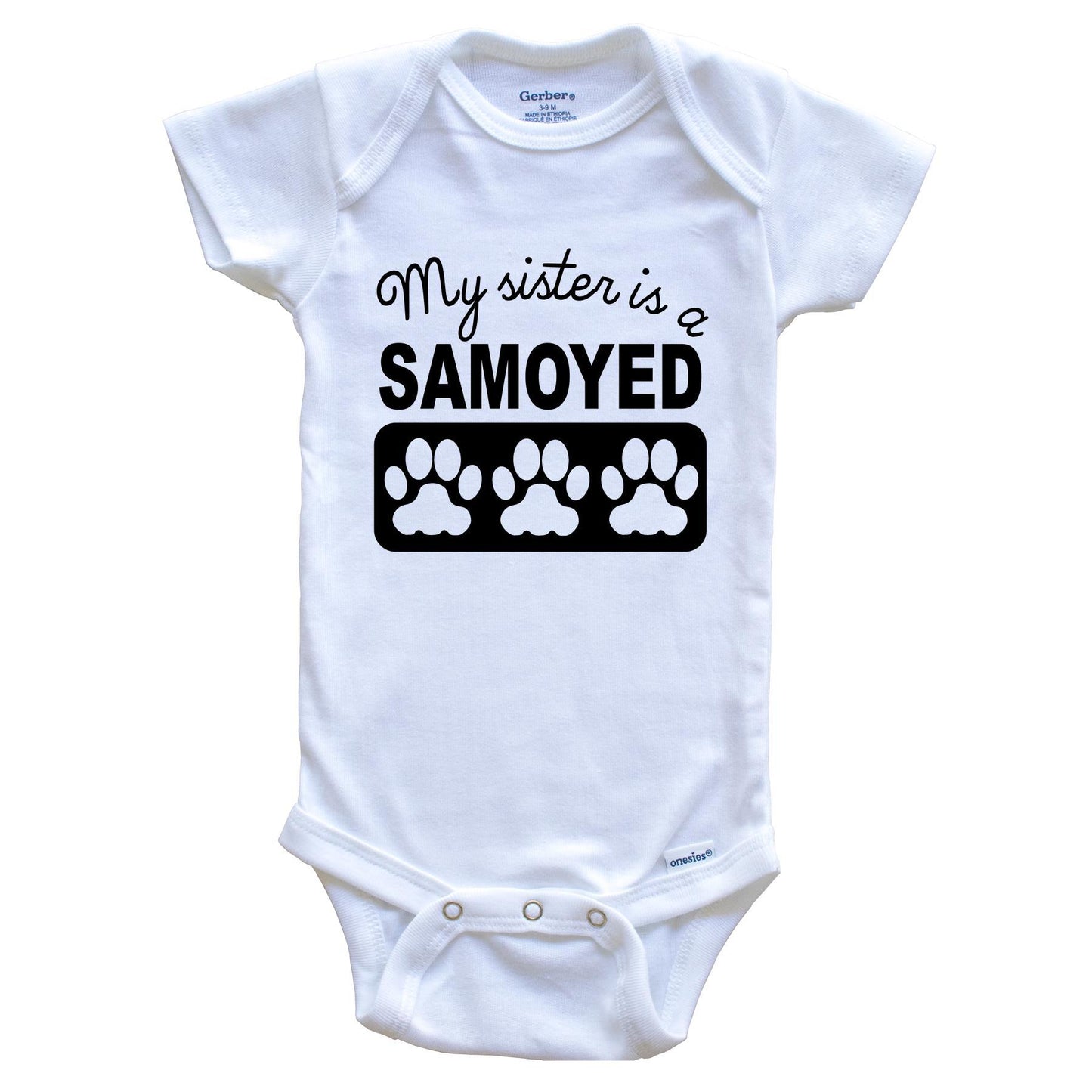 My Sister Is A Samoyed Baby Onesie