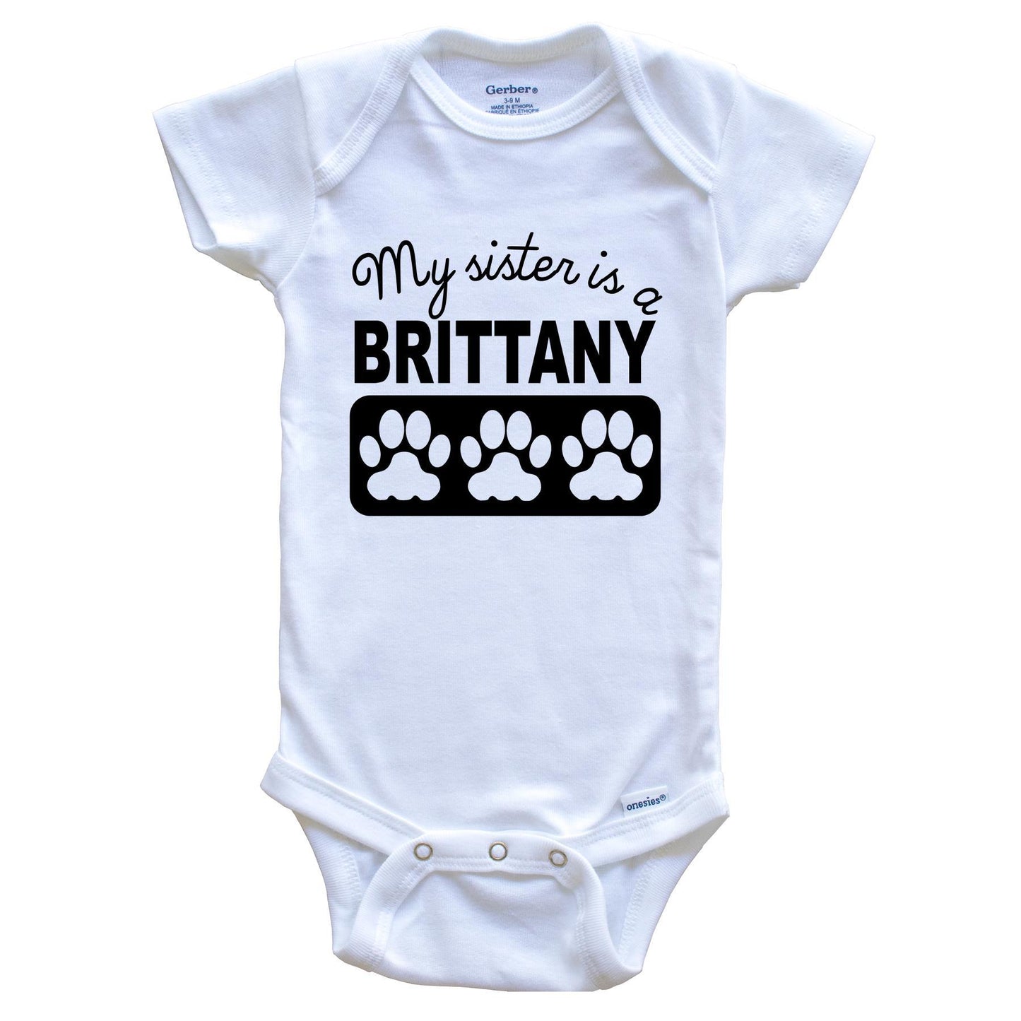 My Sister Is A Brittany Baby Onesie