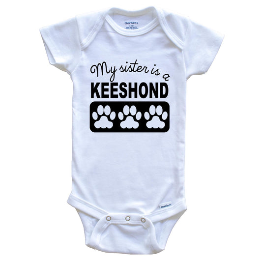 My Sister Is A Keeshond Baby Onesie