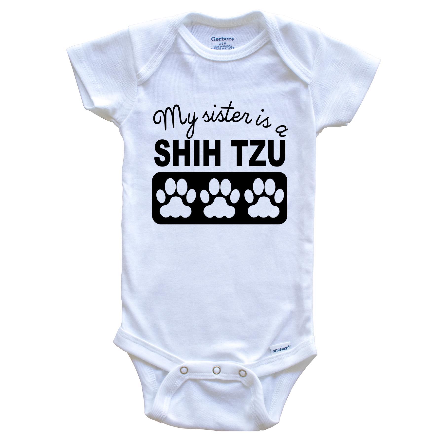 My Sister Is A Shih Tzu Baby Onesie