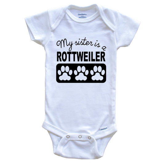 My Sister Is A Rottweiler Baby Onesie