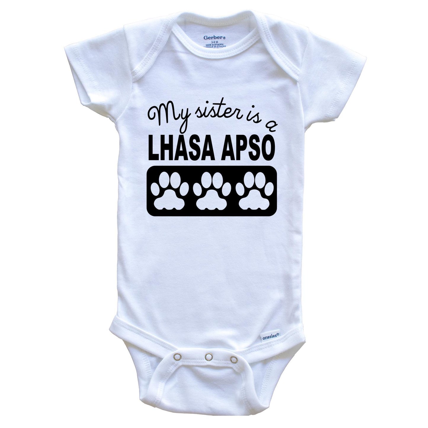 My Sister Is A Lhasa Apso Baby Onesie