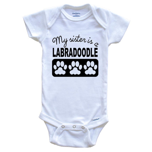 My Sister Is A Labradoodle Baby Onesie