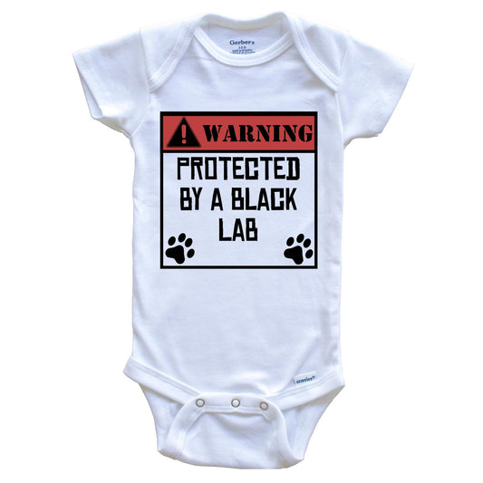 Warning Protected By A Black Lab Funny Baby Onesie