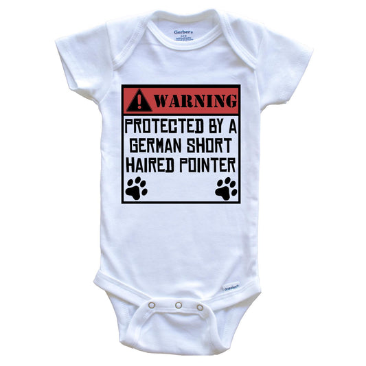 Warning Protected By A German Shorthaired Pointer Funny Baby Onesie
