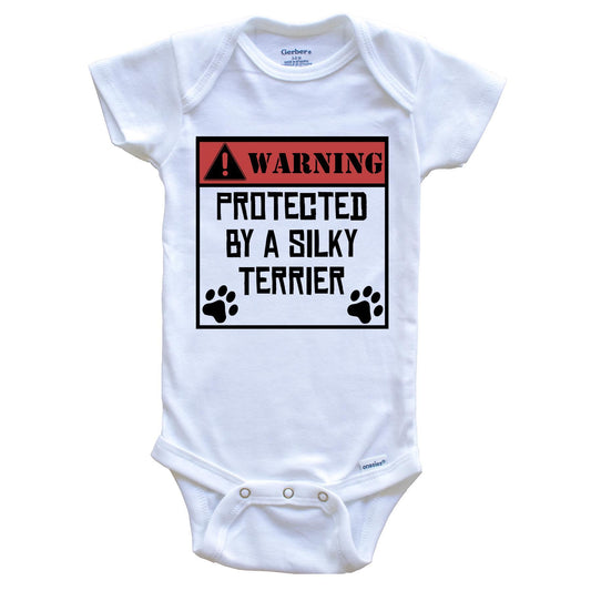 Warning Protected By A Silky Terrier Funny Baby Onesie