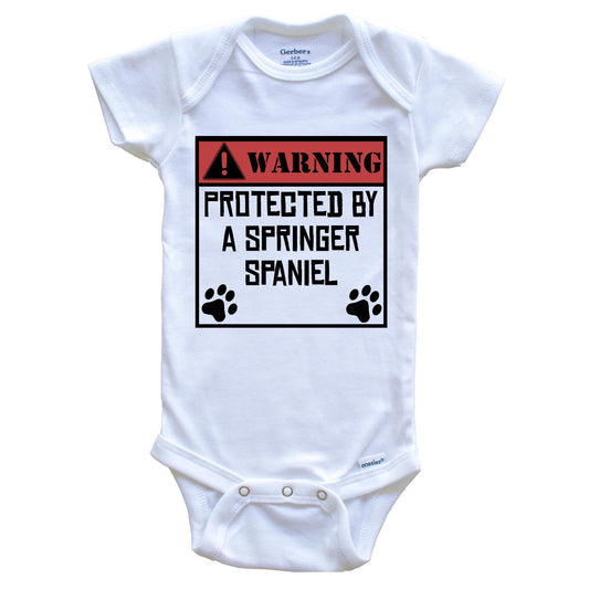 Warning Protected By A Springer Spaniel Funny Baby Onesie